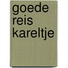 Goede reis Kareltje door Rotraut Susanne Berner