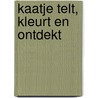 Kaatje telt, kleurt en ontdekt door Pascal Vermeersch