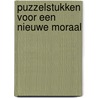 Puzzelstukken voor een nieuwe moraal door David Bamps