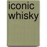 Iconic Whisky door Cyrille Mald