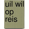 Uil wil op reis by Sylvia Vanden Heede