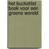 Het Bucketlist boek voor een groene wereld