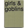Girls & Goblins by Kenny Rubenis