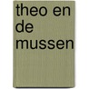 Theo en de mussen door Kristien Dieltiens
