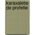 Karaxaletie de profetie