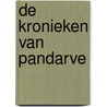 De kronieken van Pandarve by Rob van Bavel