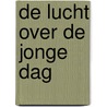 De lucht over de jonge dag door De Hogeweg