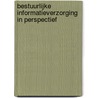 Bestuurlijke informatieverzorging in perspectief door O.C. van Leeuwen
