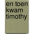 En toen kwam Timothy