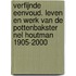 Verfijnde eenvoud. Leven en werk van de pottenbakster Nel Houtman 1905-2000