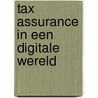 Tax Assurance in een digitale wereld door Onbekend