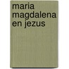 Maria Magdalena en Jezus door Reint Gaastra