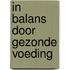 In balans door gezonde voeding