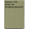 Themis 110 - Straf- en strafprocesrecht by F. Verbruggen