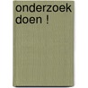 Onderzoek doen ! door Tom Fischer