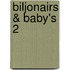 Biljonairs & baby's 2