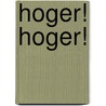 Hoger! hoger! by Maria Trolle