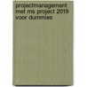 Projectmanagement met MS Project 2019 voor Dummies door Frank Peetoom