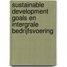 Sustainable Development Goals en Intergrale Bedrijfsvoering door Ad Marijs