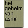 Het geheim van ASMR door Craig Richard