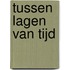 Tussen lagen van tijd