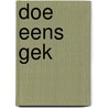 Doe eens gek by Barry de Bruin