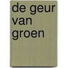 De geur van groen door Pamela Sharon