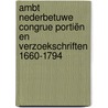 Ambt Nederbetuwe Congrue Portiën en Verzoekschriften 1660-1794 door P.D. Spies