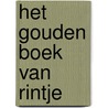 Het Gouden Boek van Rintje door Sieb Posthuma