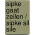 Sipke gaat zeilen / Sipke sil sile