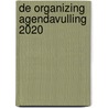 De Organizing Agendavulling 2020 door Vivianne Broekman