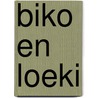 Biko en Loeki by Bies van Ede