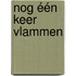 Nog één keer vlammen