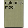 Natuurlijk mooi door Isabelle Trombert