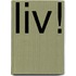 Liv!