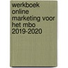 Werkboek Online Marketing voor het MBO 2019-2020 door T. Gorter
