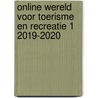 Online Wereld voor Toerisme en Recreatie 1 2019-2020 door T. Gorter