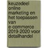 Keuzedeel Online marketing en het toepassen van e-commerce 2019-2020 Voor Detailhandel