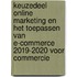 Keuzedeel Online marketing en het toepassen van e-commerce 2019-2020 voor Commercie