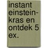 Instant Einstein- Kras en ontdek 5 ex.