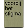 Voorbij het stigma door J. ter Horst