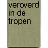Veroverd in de tropen door Rachael Thomas