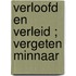 Verloofd en verleid ; Vergeten minnaar