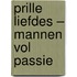 Prille Liefdes – Mannen vol passie