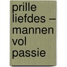 Prille Liefdes – Mannen vol passie door Robyn Donald