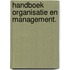 Handboek Organisatie en Management.