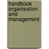 Handbook Organisation and management by Nick van Dam