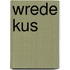 Wrede kus