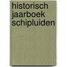 historisch Jaarboek Schipluiden door Onbekend
