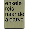 Enkele reis naar de Algarve by Marelle Boersma